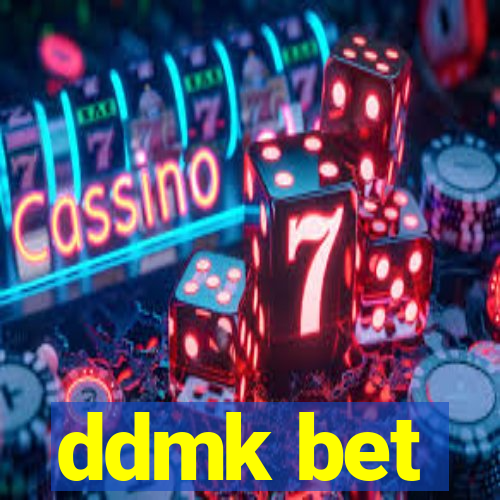 ddmk bet